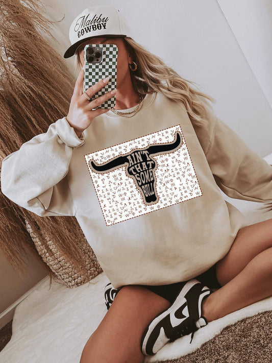 Ain’t That Some Bull Sweatshirt Size Small to 2XL