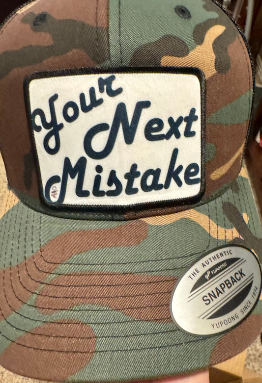 Camo Your Next Mistake Hat: One Size