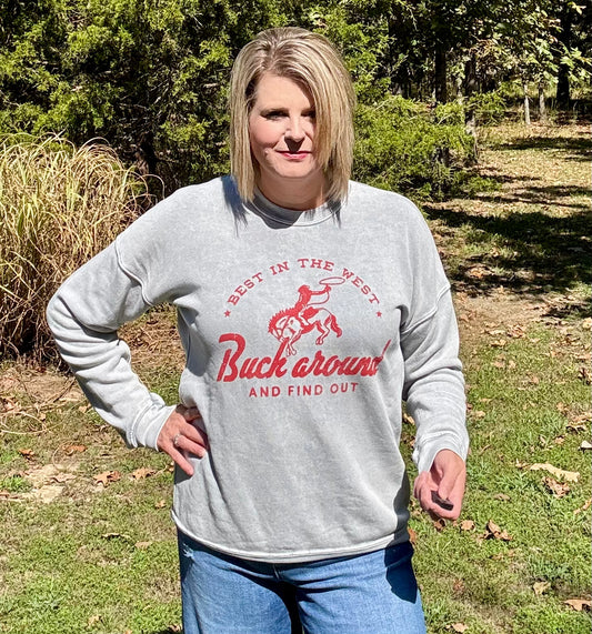 Buck Around and Find out mineral sweatshirt in Heather Grey - Size: Small to XL
