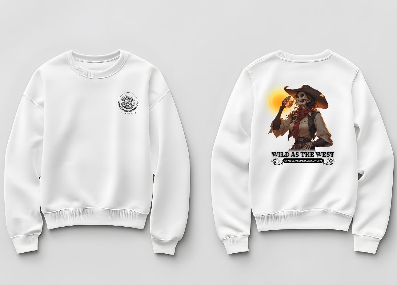 Wild as the West Sweatshirt Size: Small to 3XL