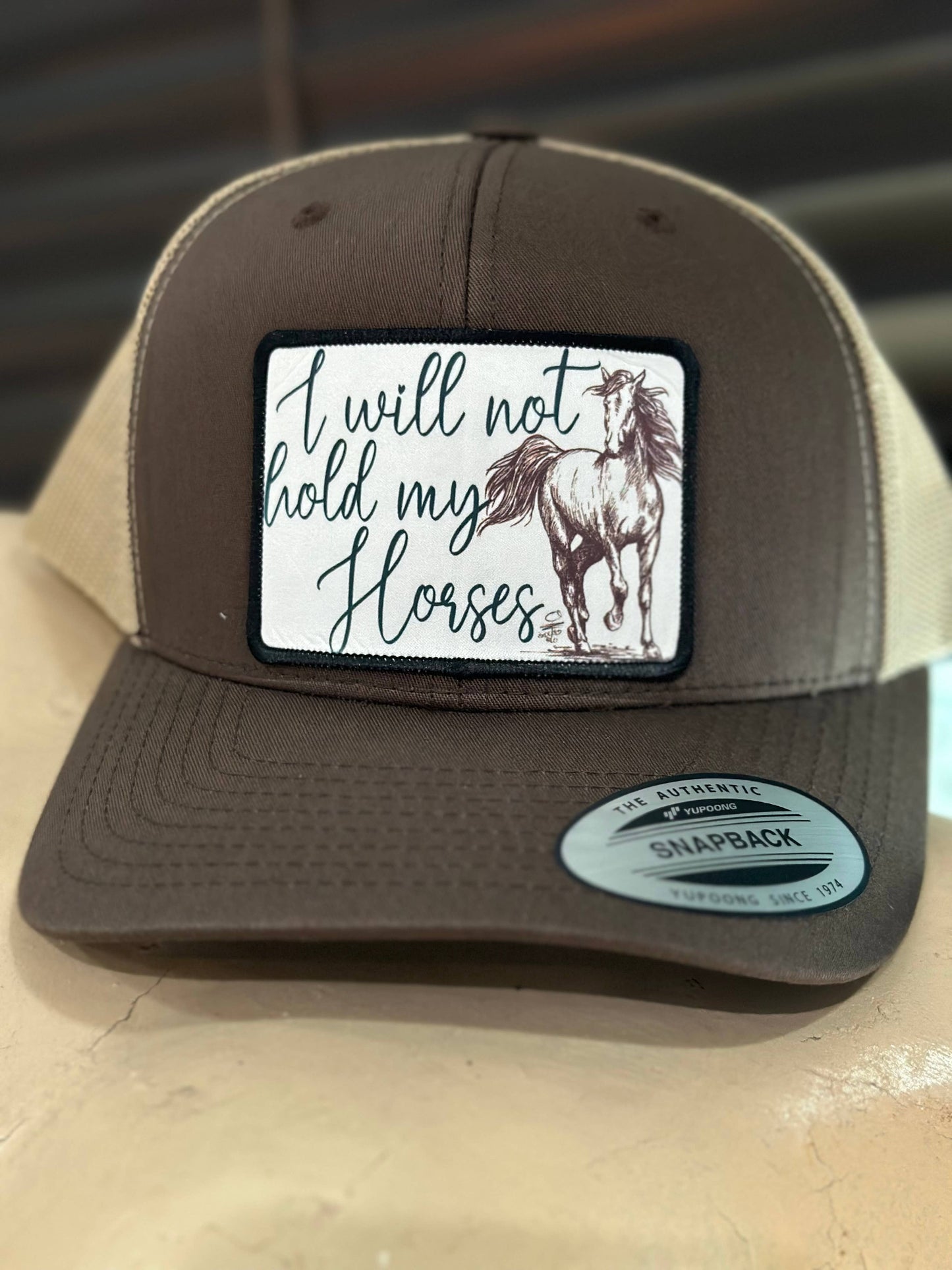 I will not Hold my Horses Hat  Brown and Tan